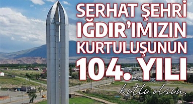 Cantürk Alagöz: Iğdır’ın Düşman İşgalinden Kurtuluşunun 104. Yıl Dönümü Mesajı