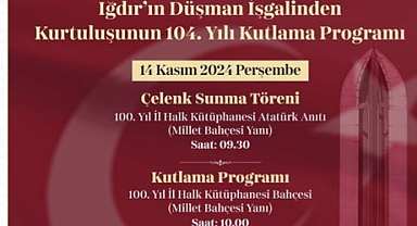 Iğdır’ın Düşman İşgalinden Kurtuluşunun 104. Yılı Coşkuyla Kutlanacak