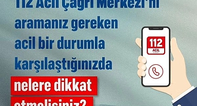 Acil Durumda 112’yi Ararken Dikkat Etmeniz Gerekenler