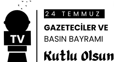 24 Temmuz Basın Bayramı Kutlu Olsun: Demokrasinin Gözcüleriyle Dayanışma ve Minnet Günü