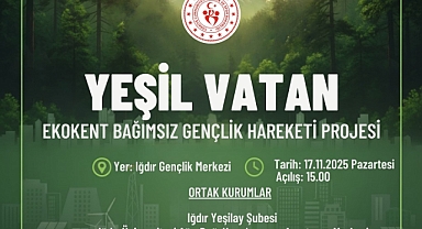 Iğdır’da “Yeşil Vatan Projesi” Başlıyor: Gençler Ekolojik Dönüşüm İçin Bir Araya Geliyor