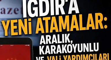 Iğdır’ın İdari Kadrosu Yenilendi: İki İlçeye Yeni Kaymakam, Valiliğe İki Yeni Yardımcı