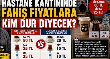 BİR BARDAK ÇAY 25 TL! HASTANE KANTİNİ YİNE GÜNDEMDE