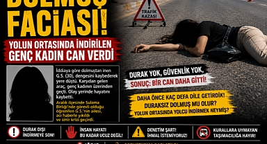     Durak Yok, Güvenlik Yok… Sonuç Ölüm!